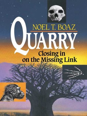 cover image of Quarry Closing In On the Missing Link